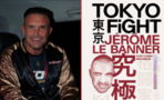 Jérôme Le Banner sort une autobiographie, Tokyo Fight, le 14 novembre