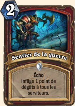 Hearthstone Extension Bois Maudit nouvelle carte Guerrier : Sentier de la guerre