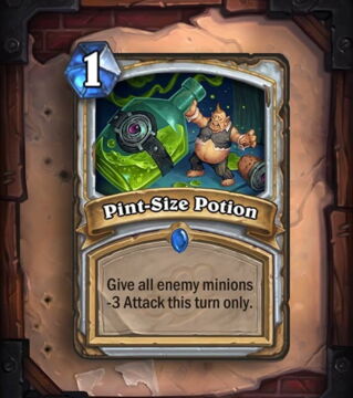 Minuscule potion : les serviteurs ennemis ont -3 attaque ce tour seulement