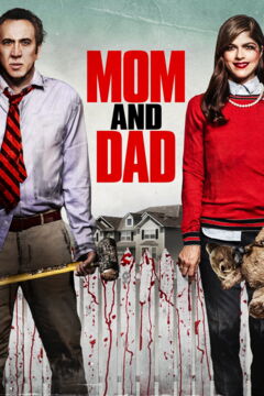 Mom and Dad, Brian Taylor (2017)