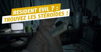 Resident Evil 7 : où trouver les stéroïdes
