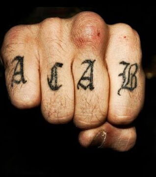 ACAB: this tattoo means “All Cops Are Bastards”. This one has roots in the British prison system.
