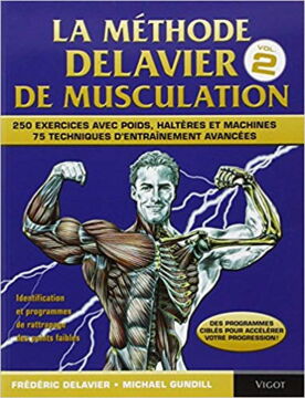 La Méthode Delavier de musculation Volume 2